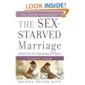 The Sex-Starved Marriage: Boosting Your Marriage Libido: A Couple's Guide