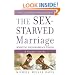 The Sex-Starved Marriage: Boosting Your Marriage Libido: A Couple's Guide
