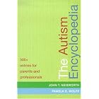 The Autism Encyclopedia by John T. Neisworth and Pamela S., Ph.D. Wolfe