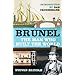 Brunel: The Man Who Built the World (Phoenix Press)
