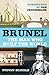Brunel: The Man Who Built the World (Phoenix Press)