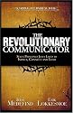 The Revolutionary Communicator: Seven Principles Jesus Lived To Impact, Connect And Lead
