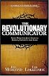 The Revolutionary Communicator: Seven Principles Jesus Lived To Impact, Connect And Lead