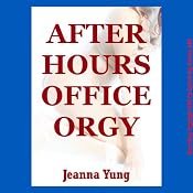 After Hours Office Orgy: A Reluctant Group Sex Erotica Story | [Jeanna Yung]
