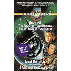 The Touch of Your Shadow, the Whisper of Your Name (Babylon 5, Book 5)