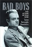 Bad Boys : The Actors Of Film Noir