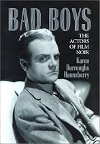 Bad Boys: The Actors of Film Noir