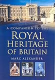 A companion to the royal heritage of Britain
