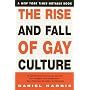 The Rise and Fall of Gay Culture