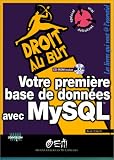 Votre premi�re base de donn�es avec MySQL