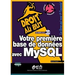 Votre premi�re base de donn�es avec MySQL