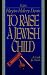 To Raise a Jewish Child: A Guide for Parents