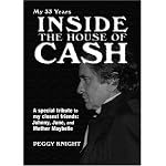 My 33 Years Inside the House of Cash: A Special Tribute to My Closest Friends : Johnny, June, and Mother Maybelle book cover
