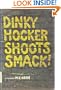 Dinky Hocker Shoots Smack