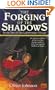The Forging of the Shadows (The Lightbringer Trilogy, Book 1)