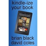 Kindle-ize Your Book ~ Brian Black