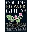 Collins Flower Guide: The Most Complete Guide to the Flowers of Britain and Ireland ~ David Streeter