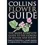 Collins Flower Guide: The Most Complete Guide to the Flowers of Britain and Ireland
