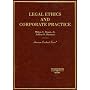 Legal Ethics and Corporate Practice (American Casebook Series)