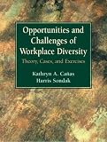 Opportunities and Challenges of Workplace Diversity: Theory, Cases, and Exercises