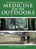 Medicine for the Outdoors: The Essential Guide to Emergency Medical Procedures and First Aid