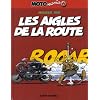 Motomania, Tome 6 : Les aigles de la route