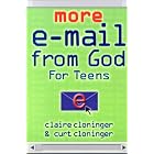 Click here to buy More E-Mail from God for Teens by  Claire Cloninger and Curt Cloninger.
