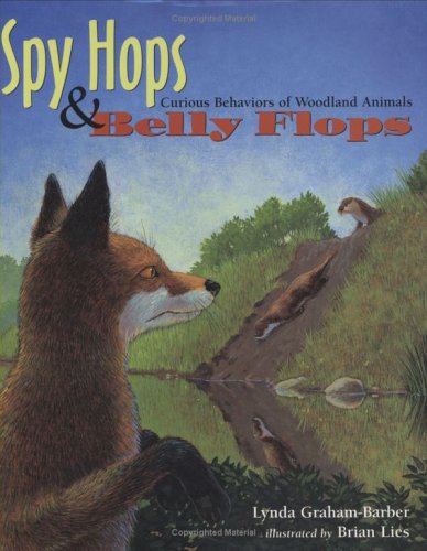 Image of Spy Hops and Belly Flops: Curious Behaviors of Woodland Animals