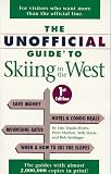 The Unofficial Guide to Skiing in the West (Unofficial Guides)