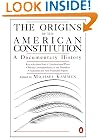 The Origins of the American Constitution: A Documentary History