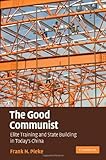 The good communist : elite training and state building in today's China