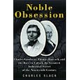 Noble Obsession: Charles Goodyear, Thomas Hancock and the Race to Unlock the Greatest Industrial Secret of the Nineteenth Century