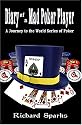 Diary of a Mad Poker Player: A Journey to the World Series of Poker