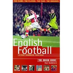 The Rough Guide to English Football, 1st Edition: A Fans' Handbook (Rough Guides)