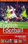 The Rough Guide to English Football, 1st Edition: A Fans' Handbook (Rough Guides)