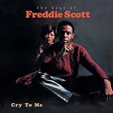 Cry to Me: The Best of Freddie Scott CD