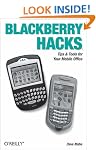 BlackBerry Hacks: Tips & Tools for Your Mobile Office