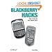 BlackBerry Hacks: Tips & Tools for Your Mobile Office