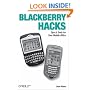 BlackBerry Hacks: Tips & Tools for Your Mobile Office