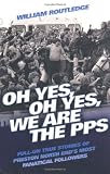 Oh Yes, Oh Yes, We are the PPS