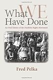 What We Have Done: An Oral History of the Disability Rights Movement