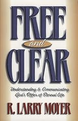 Free and Clear: Understanding & Communicating God's Offer of Eternal Life