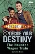 The Haunted Wagon Train: Decide Your Destiny No. 8 (Doctor Who)