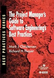 The Project Manager's Guide to Software Engineering's Best Practices (Practitioners)