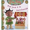 Zo� joue � la marchande