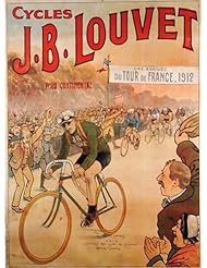 Raoul Vion Poster advertising the cycles J.B. Louvet with an arrival of Tour ...