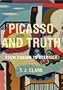 Picasso and Truth: From Cubism to Guernica