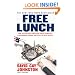 Free Lunch: How the Wealthiest Americans Enrich Themselves at Government Expense (and StickYou with the Bill)