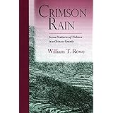 crimson rain seven centuries of violence in a chinese county