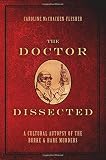 The doctor dissected : a cultural autopsy of the Burke and Hare murders